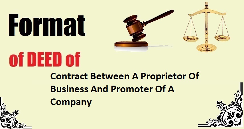 Contract Between A Proprietor Of Business And Promoter Of A Company Deed Format