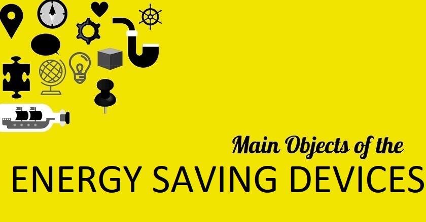 Main Object Of ENERGY SAVING DEVICES - Main Object Of ENERGY SAVING DEVICES