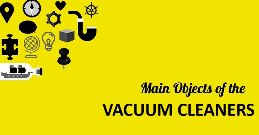 Main Object Of Vacuum Cleaners