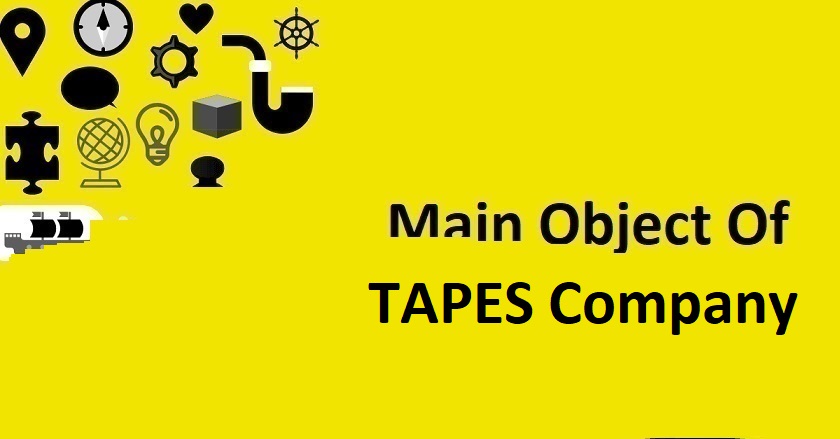 Main Object Of TAPES Company