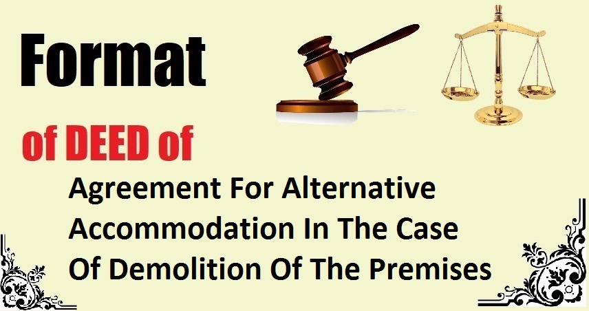 Agreement For Alternative Accommodation In The Case Of Demolition Of The Premises Deed Format
