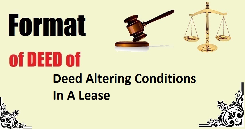 Deed Altering Conditions In A Lease Deed Format