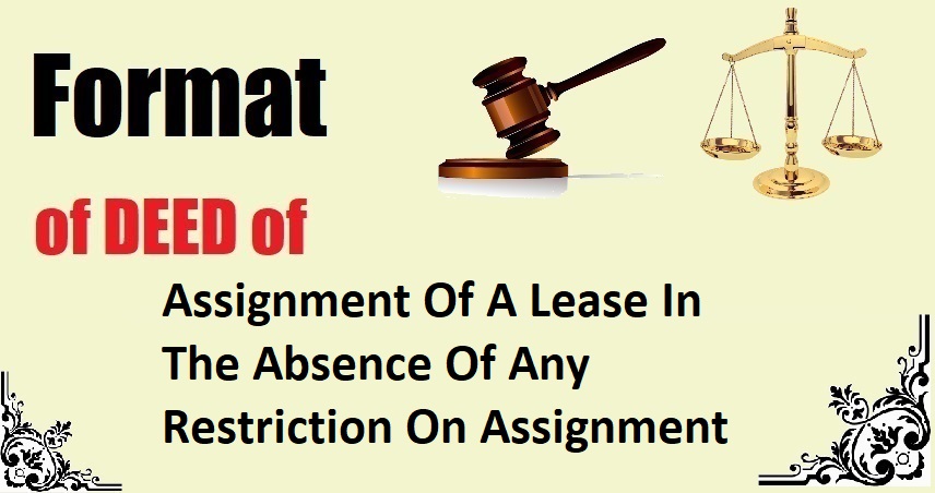 Assignment Of A Lease In The Absence Of Any Restriction On Assignment Deed Format