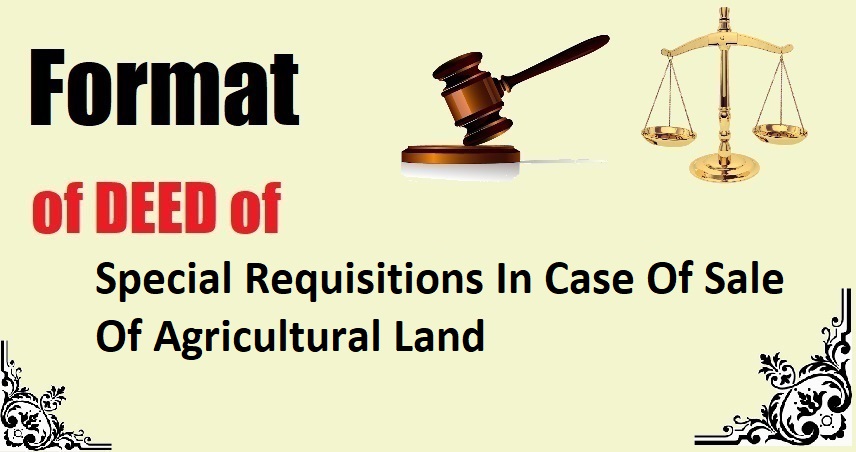Special Requisitions In Case Of Sale Of Agricultural Land Deed Format