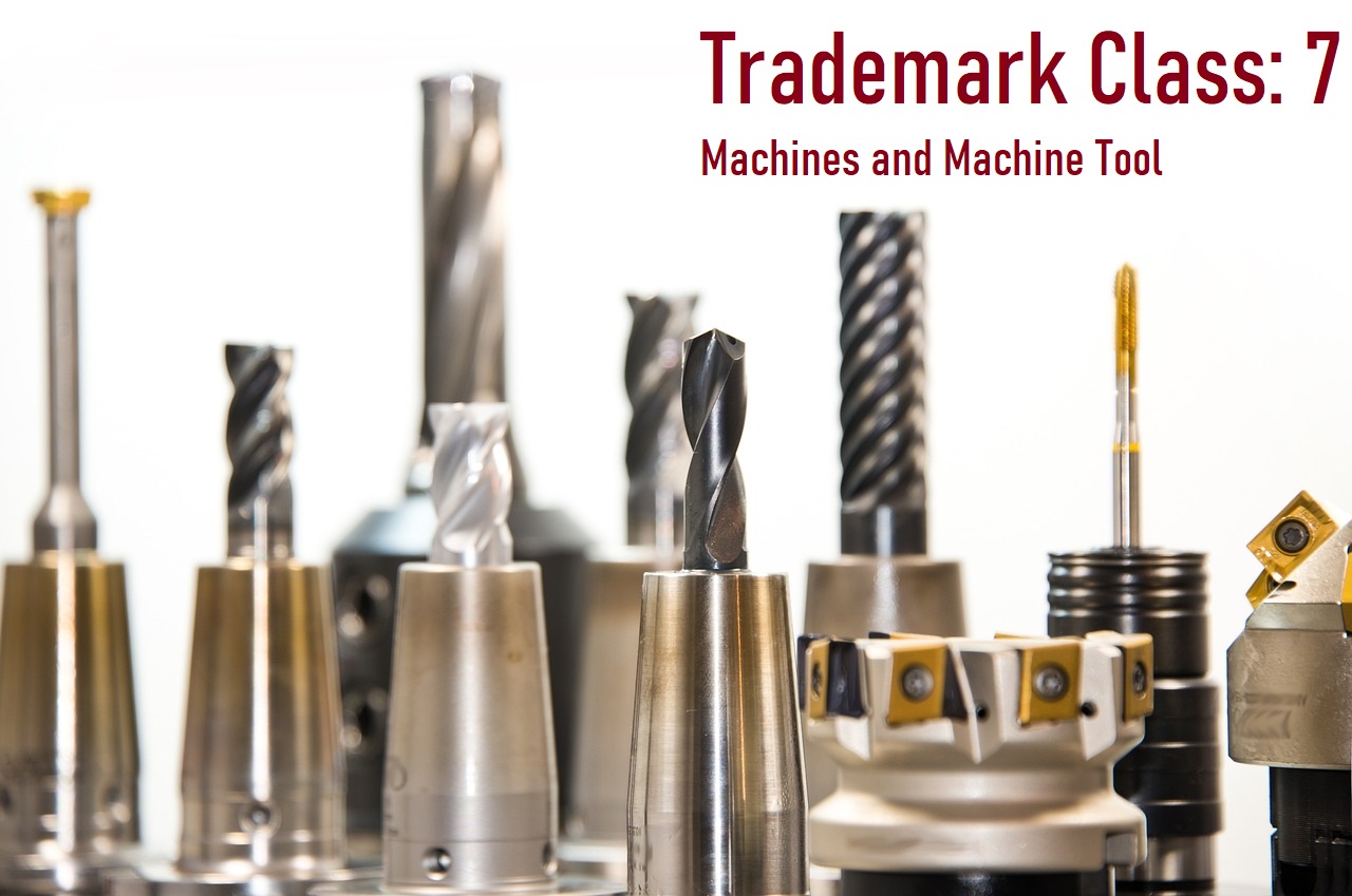 metal drill gbca2e924f 1280 - Trademark Class: 7 Machines and Machine Tool 